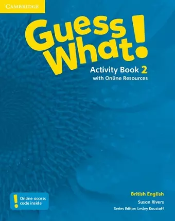 Guess What! Level 2 Activity Book with Online Resources British English cover