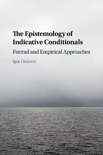 The Epistemology of Indicative Conditionals cover