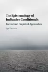 The Epistemology of Indicative Conditionals cover