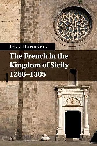 The French in the Kingdom of Sicily, 1266–1305 cover