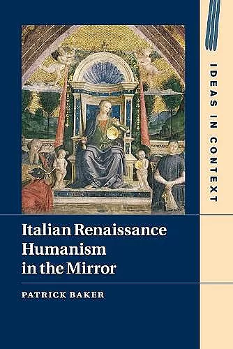 Italian Renaissance Humanism in the Mirror cover