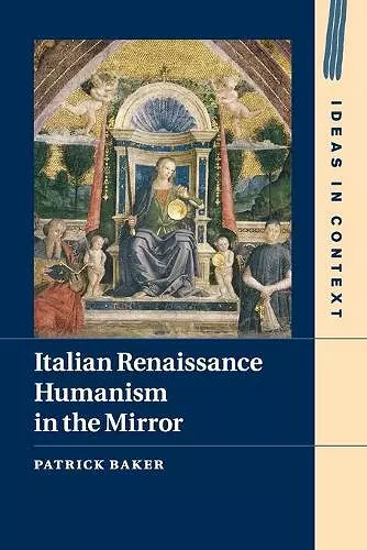 Italian Renaissance Humanism in the Mirror cover