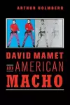 David Mamet and American Macho cover