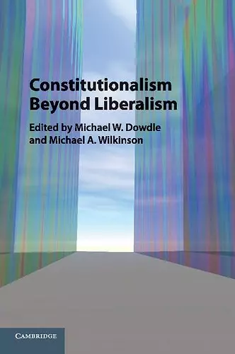 Constitutionalism beyond Liberalism cover