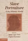 Slave Portraiture in the Atlantic World cover