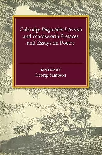 Coleridge Biographia Literaria Chapters I–IV, XIV–XXII, Wordsworth Prefaces and Essays on Poetry 1800–1815 cover