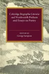 Coleridge Biographia Literaria Chapters I–IV, XIV–XXII, Wordsworth Prefaces and Essays on Poetry 1800–1815 cover