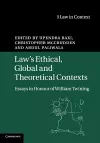 Law's Ethical, Global and Theoretical Contexts cover