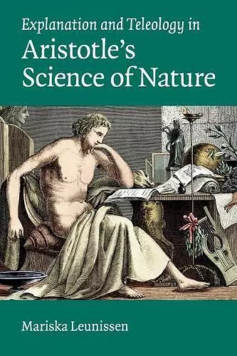 Explanation and Teleology in Aristotle's Science of Nature cover