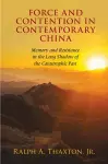 Force and Contention in Contemporary China cover