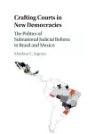 Crafting Courts in New Democracies cover