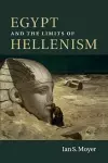 Egypt and the Limits of Hellenism cover