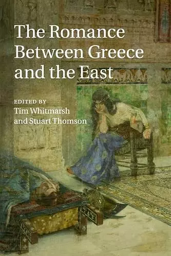 The Romance between Greece and the East cover