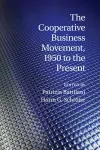 The Cooperative Business Movement, 1950 to the Present cover