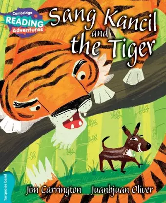 Cambridge Reading Adventures Sang Kancil and the Tiger Turquoise Band cover