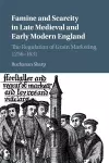 Famine and Scarcity in Late Medieval and Early Modern England cover