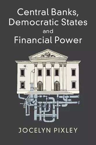 Central Banks, Democratic States and Financial Power cover