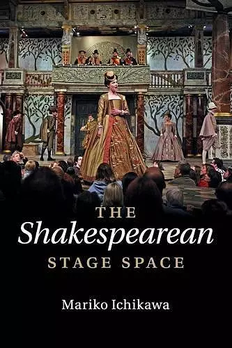 The Shakespearean Stage Space cover