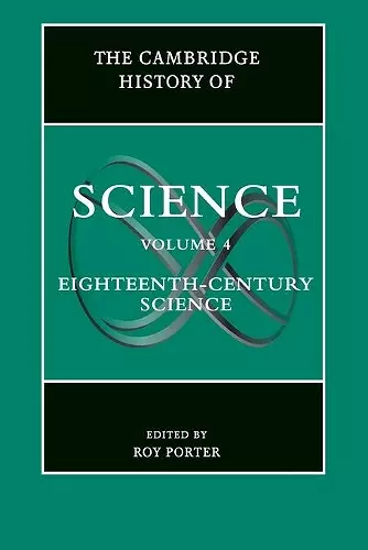 The Cambridge History of Science: Volume 4, Eighteenth-Century Science cover