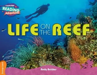 Cambridge Reading Adventures Life on the Reef Orange Band cover