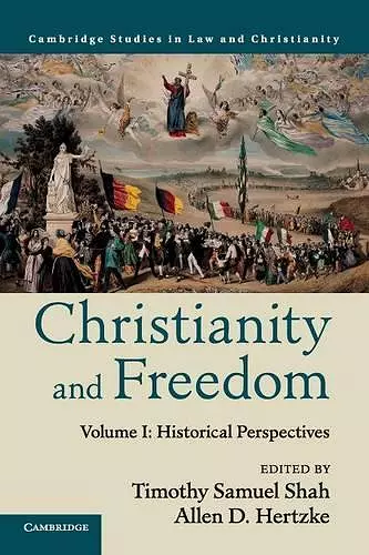 Christianity and Freedom: Volume 1, Historical Perspectives cover