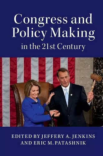 Congress and Policy Making in the 21st Century cover