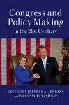Congress and Policy Making in the 21st Century cover