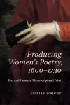 Producing Women's Poetry, 1600–1730 cover