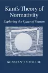 Kant's Theory of Normativity cover