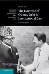 The Doctrine of Odious Debt in International Law cover