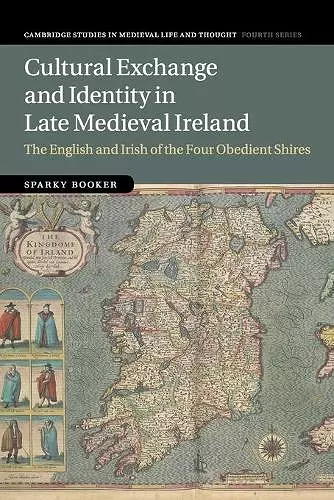 Cultural Exchange and Identity in Late Medieval Ireland cover
