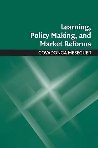 Learning, Policy Making, and Market Reforms cover