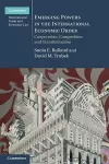 Emerging Powers in the International Economic Order cover
