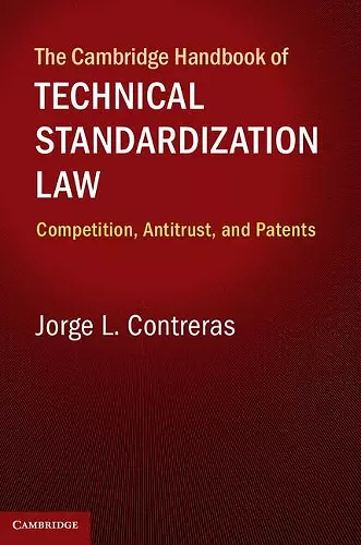 The Cambridge Handbook of Technical Standardization Law cover