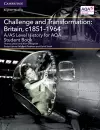 A/AS Level History for AQA Challenge and Transformation: Britain, c1851–1964 Student Book cover