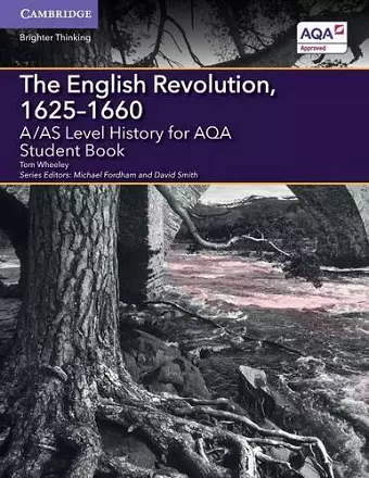 A/AS Level History for AQA The English Revolution,  1625–1660 Student Book cover