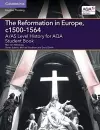 A/AS Level History for AQA The Reformation in Europe, c1500–1564 Student Book cover