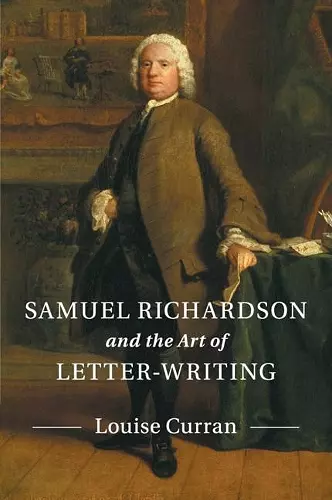 Samuel Richardson and the Art of Letter-Writing cover