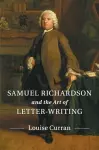 Samuel Richardson and the Art of Letter-Writing cover