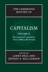 The Cambridge History of Capitalism: Volume 2, The Spread of Capitalism: From 1848 to the Present cover