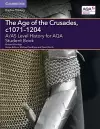 A/AS Level History for AQA The Age of the Crusades, c1071–1204 Student Book cover