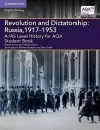 A/AS Level History for AQA Revolution and Dictatorship: Russia, 1917–1953 Student Book cover