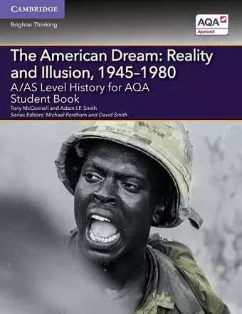 A/AS Level History for AQA The American Dream: Reality and Illusion, 1945–1980 Student Book cover