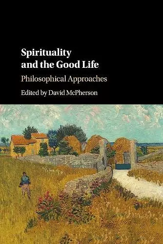 Spirituality and the Good Life cover