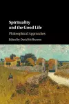 Spirituality and the Good Life cover