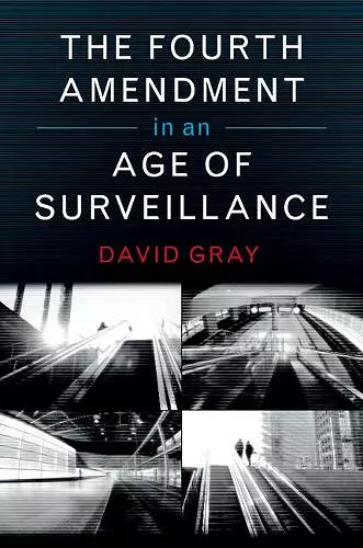 The Fourth Amendment in an Age of Surveillance cover