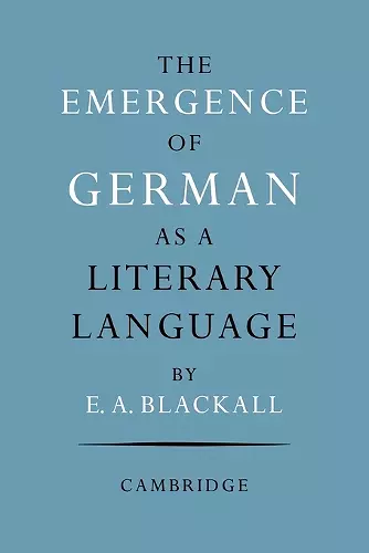 The Emergence of German as a Literary Language 1700–1775 cover