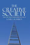 The Creative Society – and the Price Americans Paid for It cover