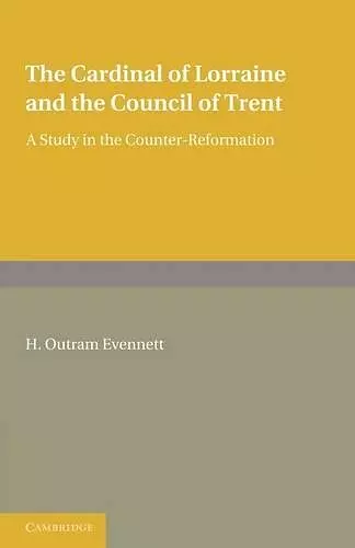 The Cardinal of Lorraine and the Council of Trent cover