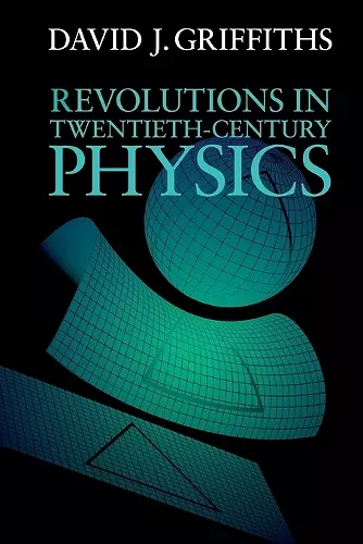 Revolutions in Twentieth-Century Physics cover